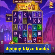 demmy blaze boobs